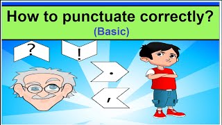 English Grammar: How to punctuate the sentence correctly!  (Basic )