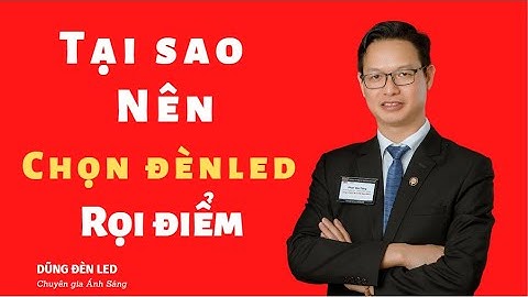 Tại Sao Chọn Đèn Rọi Điểm, Đèn Spotlight, Đèn Led Chiếu Điểm