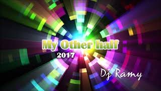 Dj Ramy 2017 My other half