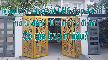 Mẫu cửa cổng sắt CNC đẹp 4 cánh, mở tự động, Ưu, nhược điểm và có giá bao nhiêu?