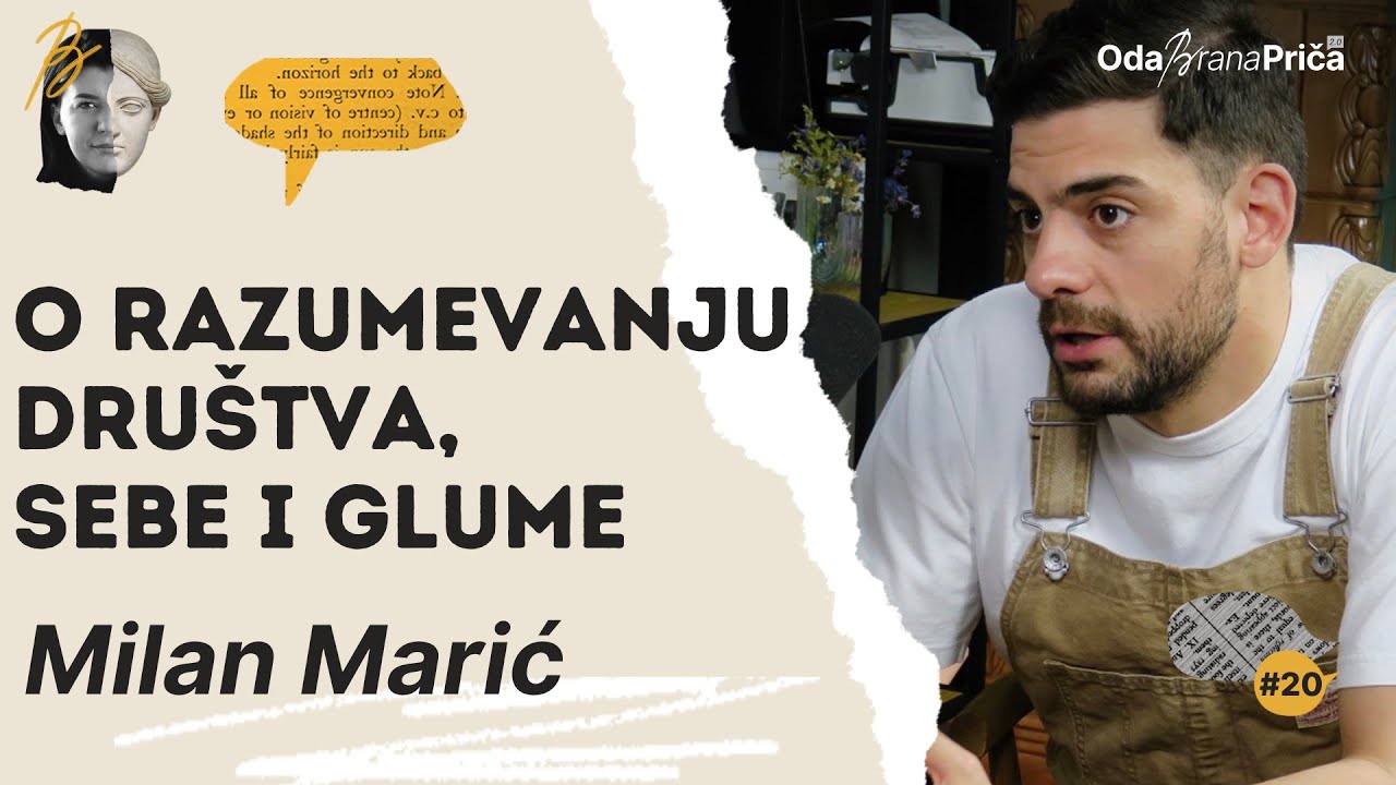 Milan Marić: O razumevanju društva, sebe i glume | OdaBrana priča | E020
