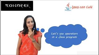 Java Operators I -TechCorner-JavaConCafe