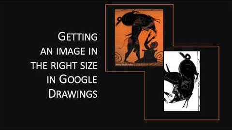 Getting an image in the right size in Google Drawings.
