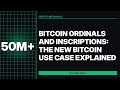 Bitcoin Ordinals and Inscriptions: The New Bitcoin Use Case Explained