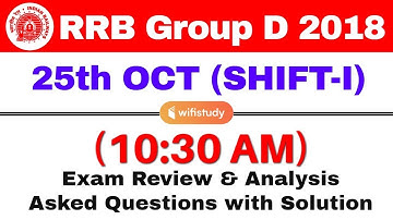 RRB Group D (25 Oct 2018, Shift-I) Exam Analysis & Asked Questions