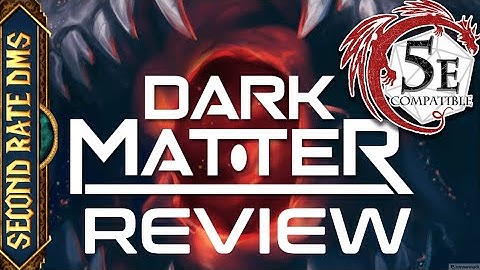 Dark Matter Review (SciFi D&D 5e)