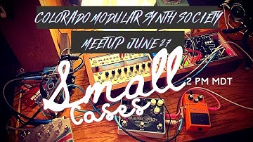 Small Cases for Modular Synths w/ Bachelard, Maven Fiction, Nundale, Cindy Reichel & Stem Modular