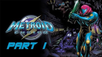 Metroid Fusion Part 1 - No commentary