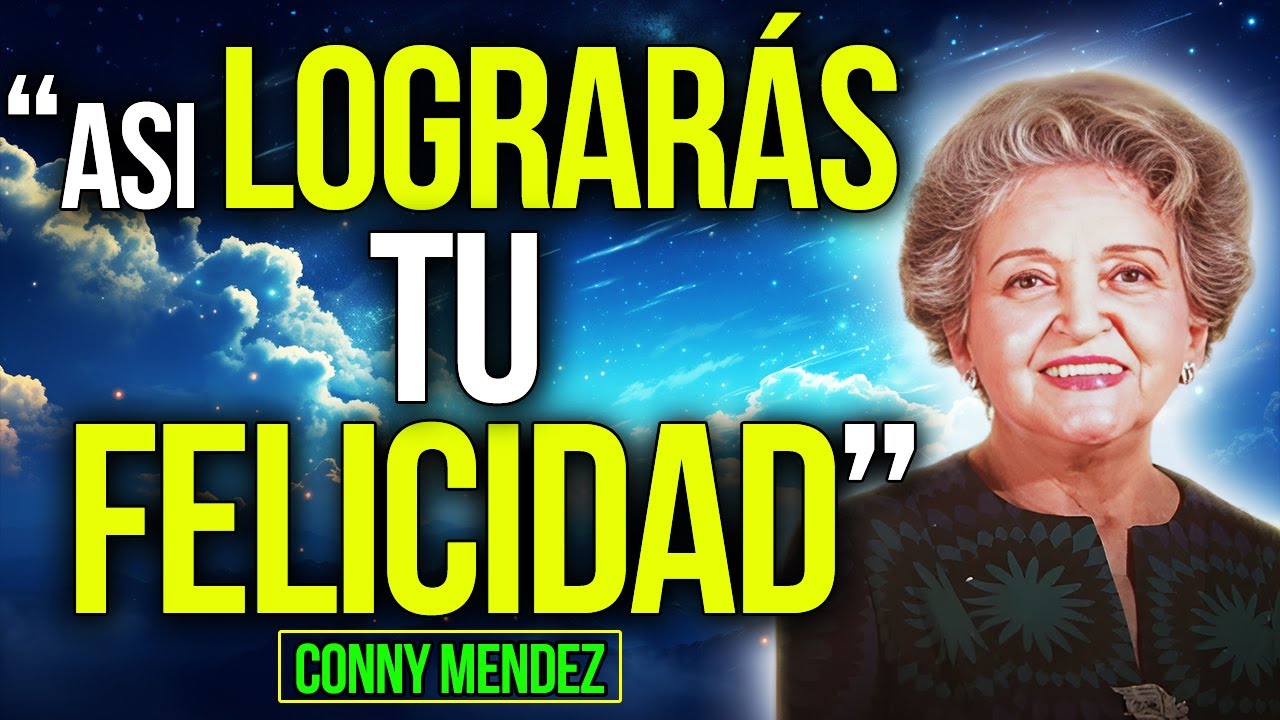 🙏 CLAVES Para LOGRAR Tu PAZ Y Tu FELICIDAD - Conny Méndez - Ley de Atracción - Metafísica