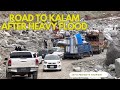 Kalam Road Conditions after Flood || Kalam Weather 2023