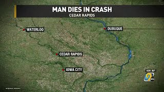 Man dies in crash in Cedar Rapids