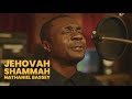 Nathaniel Bassey JEHOVAH SHAMMAH Hallelujahchallenge Nathanielbassey Nathaniel Bassey JEHOVAH SHAMMAH Hallelujahchallenge Nathanielbassey