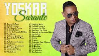 YOSKAR SARANTE SUS MEJORES CANCÍONES - MIX DE LO MEJOR DE YOSKAR SARANTE