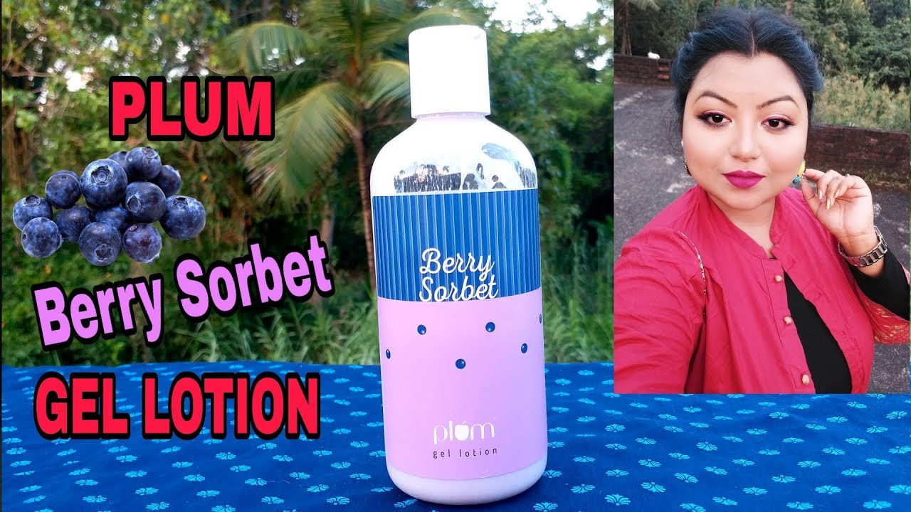 Plum gel lotion Berry Sorbet review & demo gel body lotion for summer