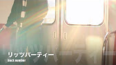 リッツパーティー Back Number Copy Youtube リッツパーティー Back Number Copy Youtube