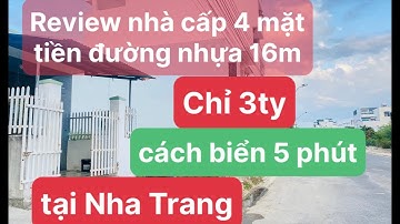( đã bán) Review nhà cấp 4 có 74,8m2 ODT mặt tiền đường nhựa 16m tại Nha Trang cách biển 5 phút