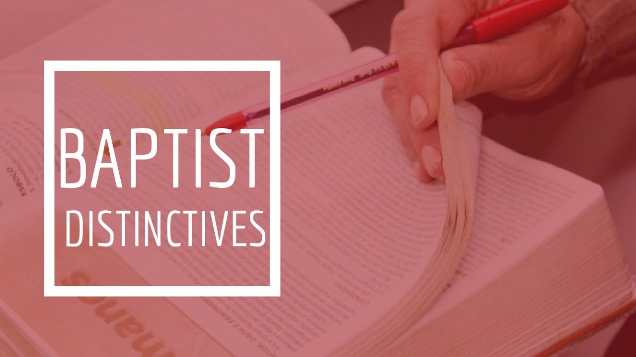 (9) Baptist Distinctives - Autonomy / Church Government