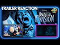 Disney&#39;s HAUNTED MANSION Trailer Reaction / Peter Pan Rant!