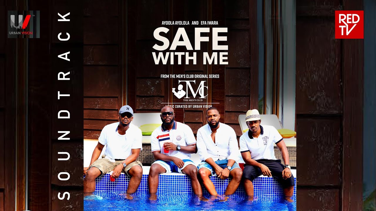 ⁣'SAFE WITH ME' - Official Soundtrack of REDTV's TMC featuring Ayoola Ayoola & Efa