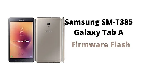 Samsung SM-T385 Galaxy Tab A Firmware Flash Done