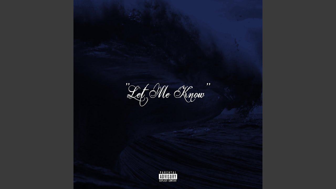 Guarda Let Me Know su YouTube Guarda Let Me Know su YouTube