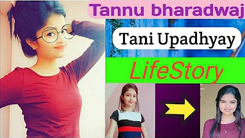 Tannu Bharadwaj Lifestory | Tannu Upadhyay lifestyle | tanu, tani biography