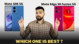 Moto G96 vs Moto Edge 50 Fusion - Full Comparison | *SHOCKING REALITY*