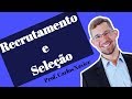 Recrutamento e seleo de rh  aula resumo  gesto de pessoas 2