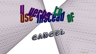 cancel - 5 verbs which are synonyms of cancel (sentence examples)