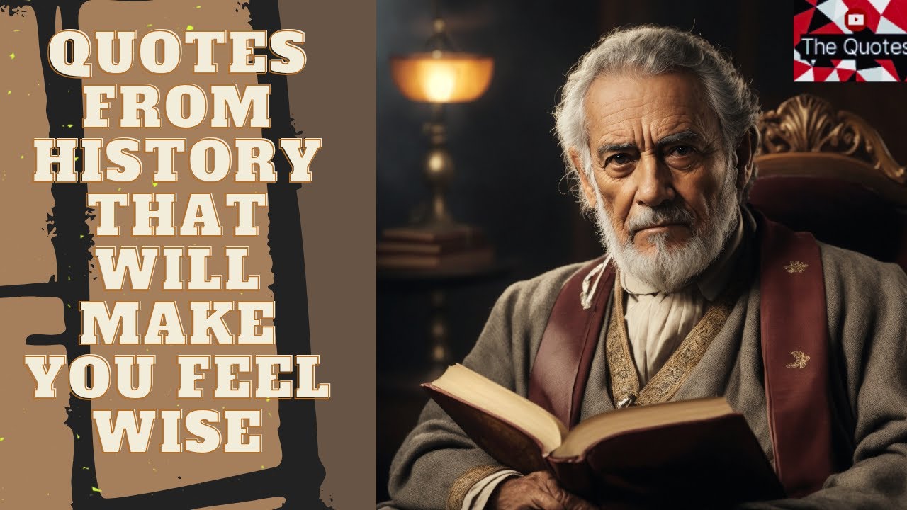 Quotes from history that will make you feel wise