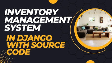 Inventory Management System Project in Django with Source Code for free