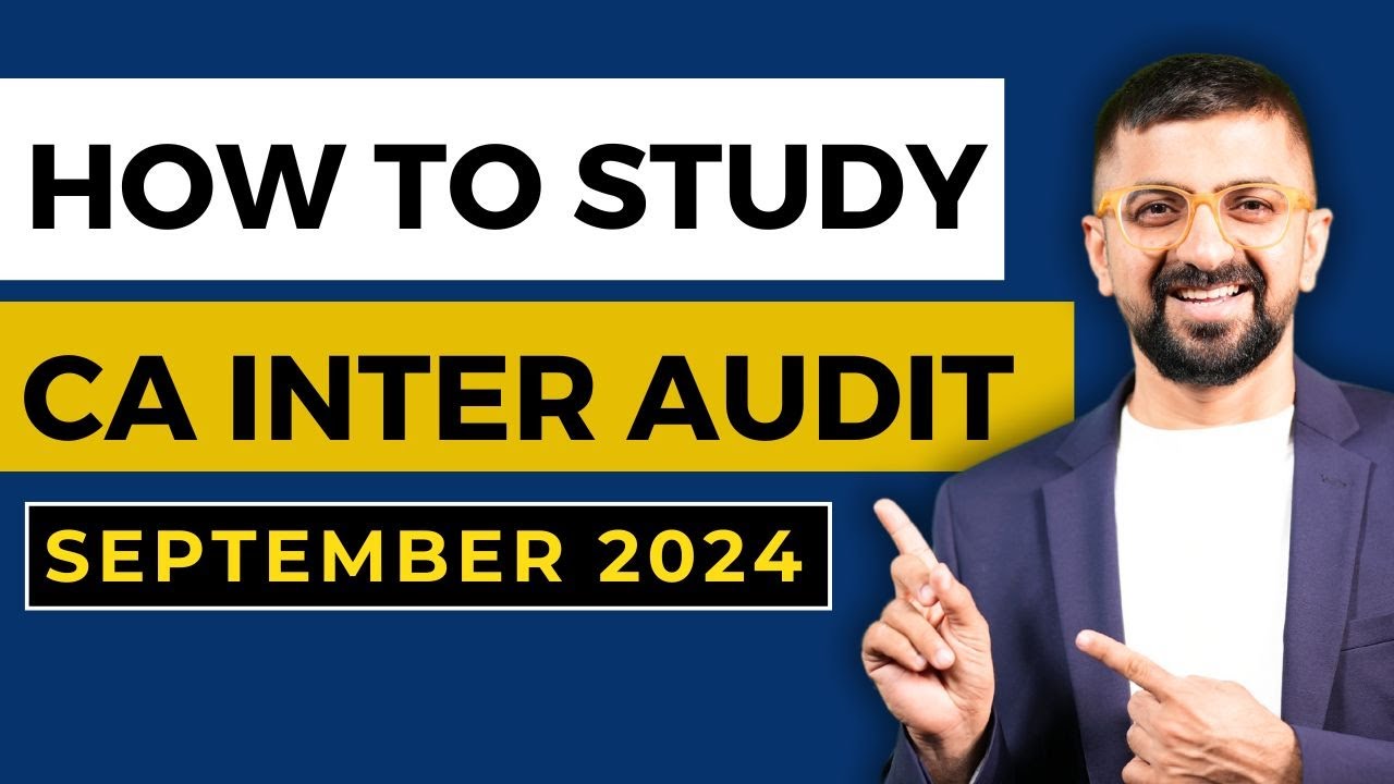 How to Study CA Inter Audit for September 2024 | ICAI Exam Guidance ...