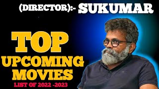 Sukumar Upcoming Movies 2022-2023|| Directors Sukumar Upcoming Movies List 2022