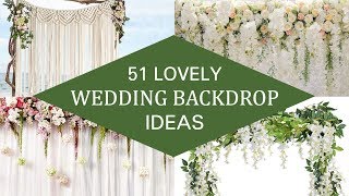 51 Lovely Wedding Backdrop Ideas