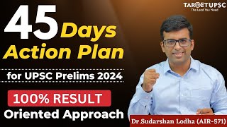 Do this 3 hrs per Day for Last 45 Days & SECURE Your Mains Seat | UPSC Prelims 2024 | TARGET UPSC |