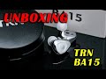 TRN BA15 In-ear Monitor IEM Unboxing