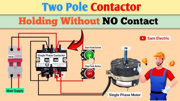 2 Pole Contactor Holding Circuit  l Single Phase Contactor Holding Connection l Sam Electric