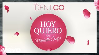 Idéntico - Hoy Quiero (cover Audio) ft. Micheille Soifer chords