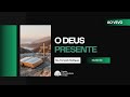 O DEUS PRESENTE I Salmo 38