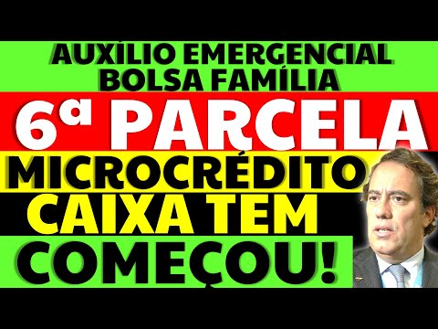 6 PARCELA AUXÍLIO EMERGENCIAL BOLSA FAMÍLIA MICROCRÉDITO CAIXA TEM COMEÇOU CONHEÇA OS DETALHES