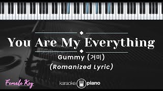 You Are My Everything - Gummy (거미) (KARAOKE PIANO - FEMALE KEY)