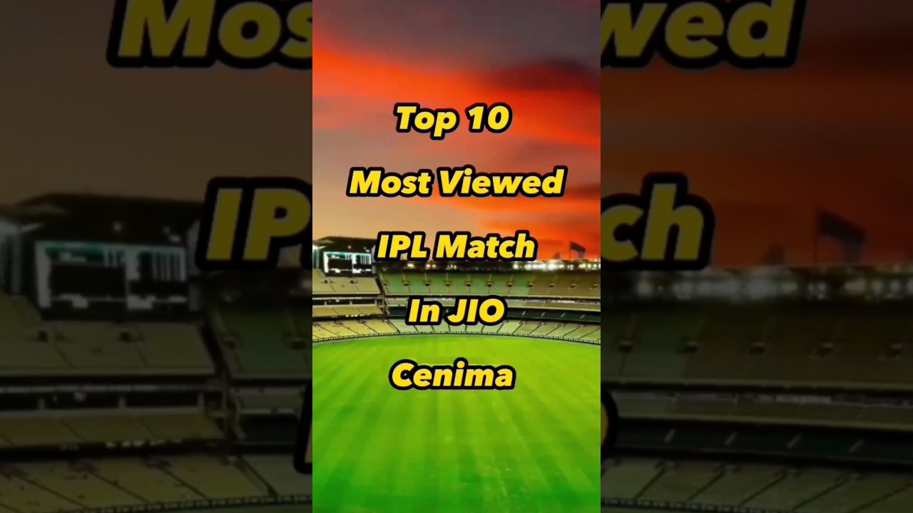 Top 10 Most viewed IPL Match in Jio Cinema  ipl  iplnews  shortsfeed  jiocinema  reels  cricket