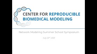 2021 Network Modeling Virtual Summer School & Symposium - Day 5 (Part 1)