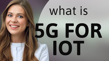 Understanding "5G for IoT": A Guide for English Language Learners