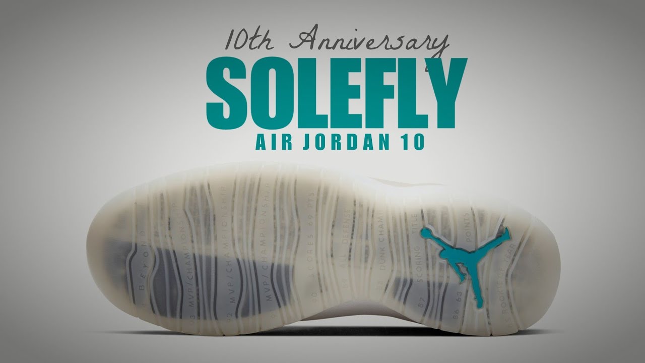 solefly x air jordan 10