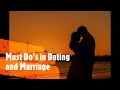 Must Do's in Dating & Marriage Pt 1