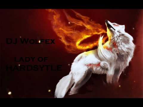 DJ Wolfex - Lady of Hardstyle