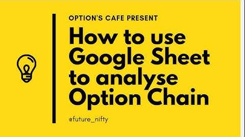 Option Chain Analysis using google sheet