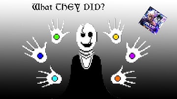 What they did with gaster???? (A Universal Time)