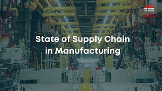 State of Supply Chain in Manufacturing